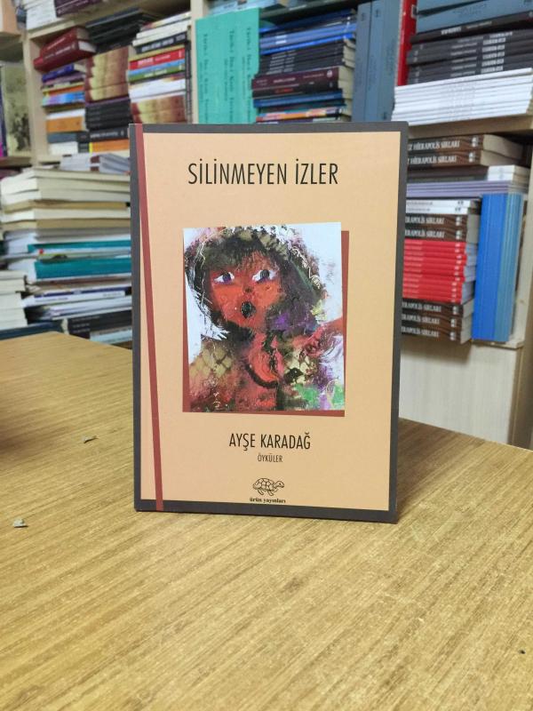 Silinmeyen İzler - Ayşe Karadağ