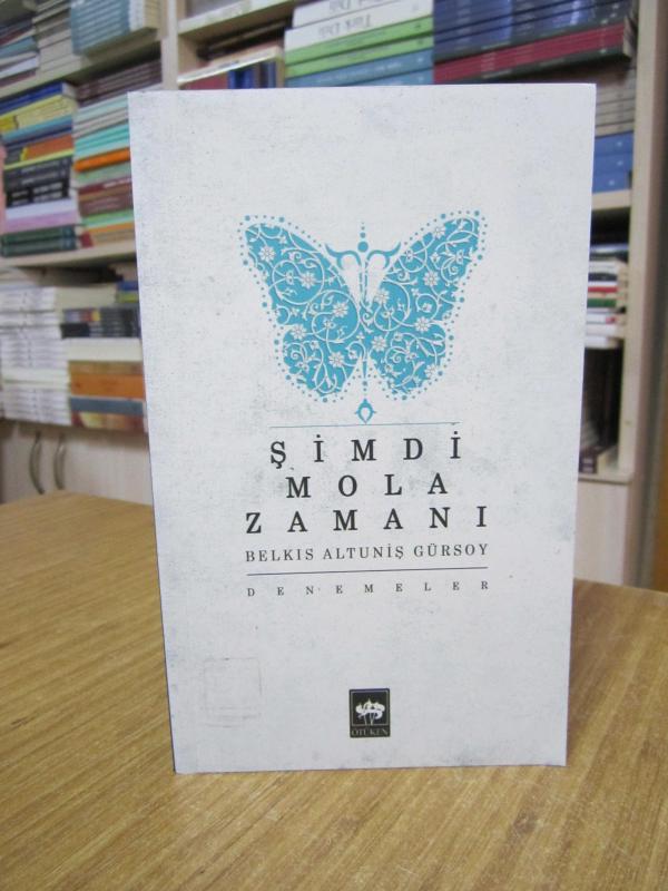 Şimdi Mola Zamanı - Belkıs Altuniş Gürsoy