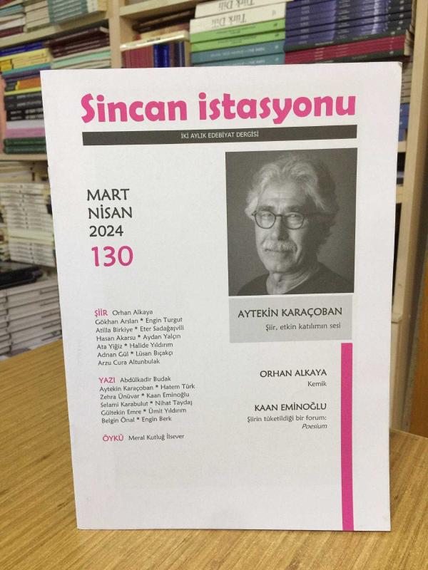 SİNCAN İSTASYONU Dergisi - Sayı 130 - Mart Nisan 2024