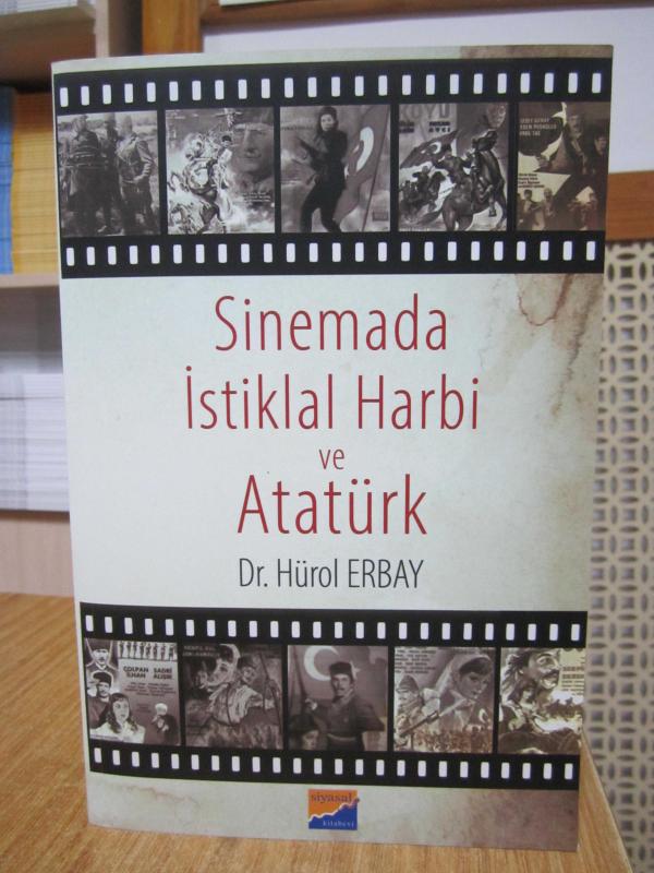 Sinemada İstiklal Harbi ve Atatürk - Dr. Hürol Erbay