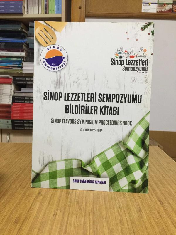 Sinop Lezzetleri Sempozyumu (13-16 Ekim 2022 Sinop) Bildiriler Kitabı