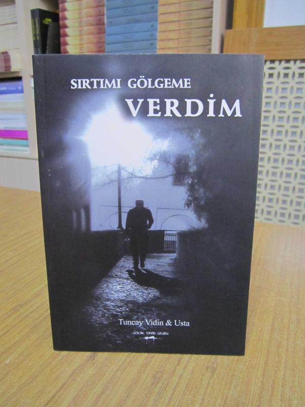 Sırtımı Gölgeme Verdim - Tuncay Vidin