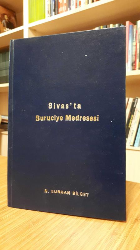 Sivas'ta Buruciye Medresesi (Ciltli)
