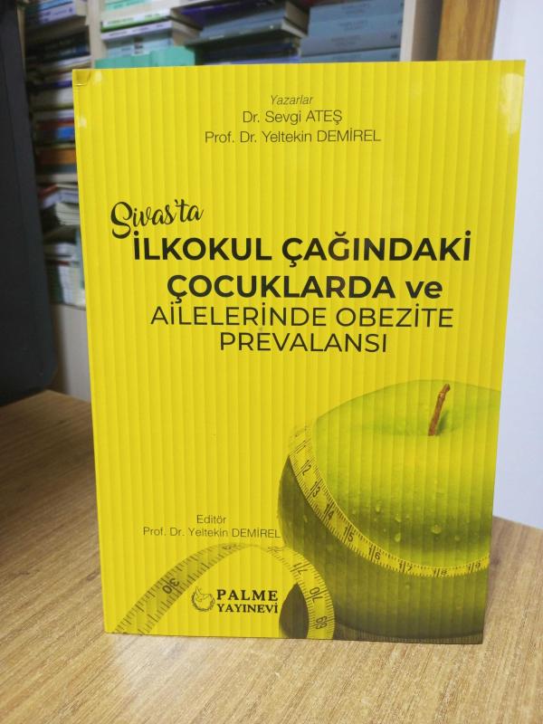 Sivas'ta İlkokul Çağındaki Çocuklarda ve Ailelerinde Obezite Prevalansı - Dr. Sevgi Ateş & Prof. Dr. Yeltekin Demirel