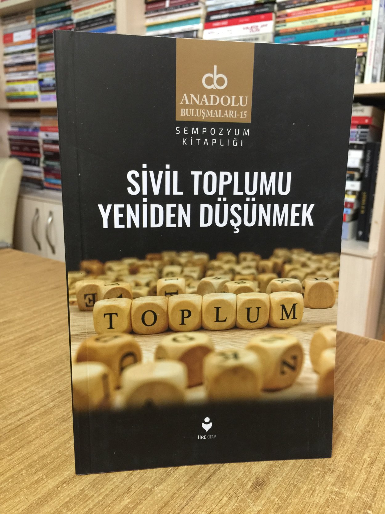 Sivil Toplumu Yeniden Düşünmek - Anadolu Buluşmaları 15 Sempozyum Kitaplığı