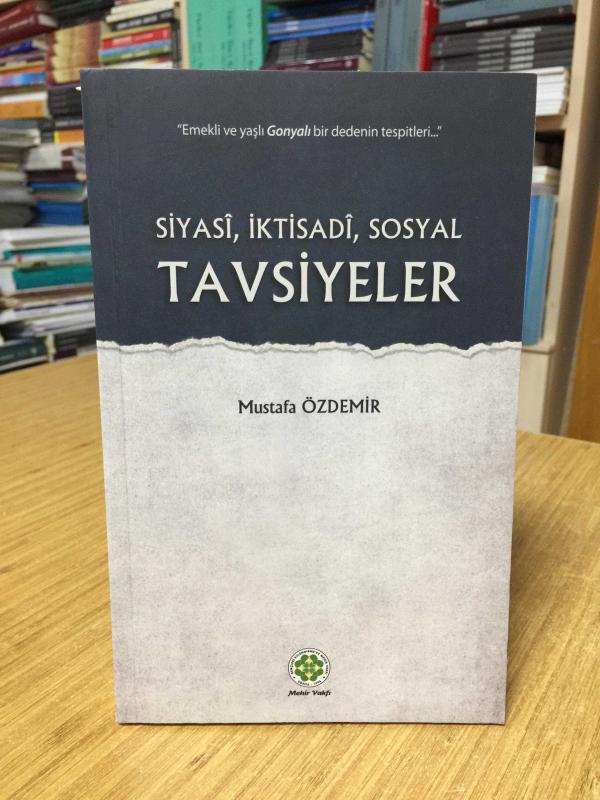 Siyasi İktisadi Sosyal Tavsiyeler - Mustafa Özdemir