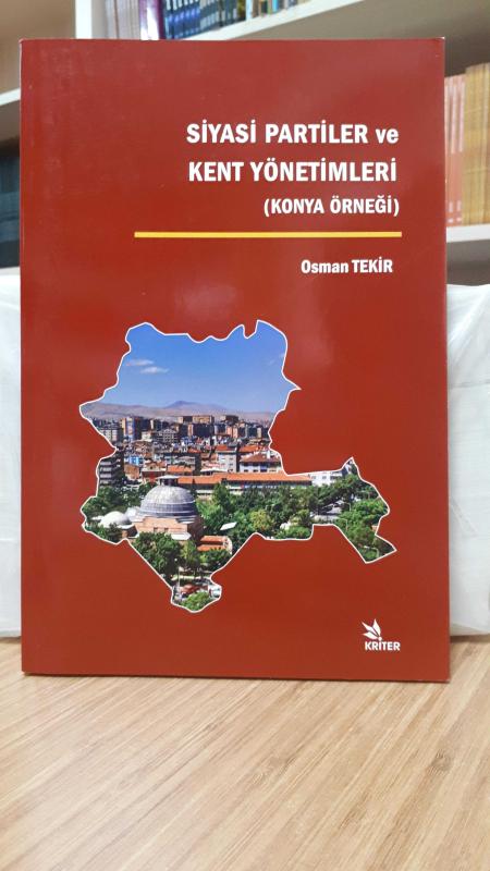 Siyasi Partiler ve Kent Yönetimleri (Konya Örneği)