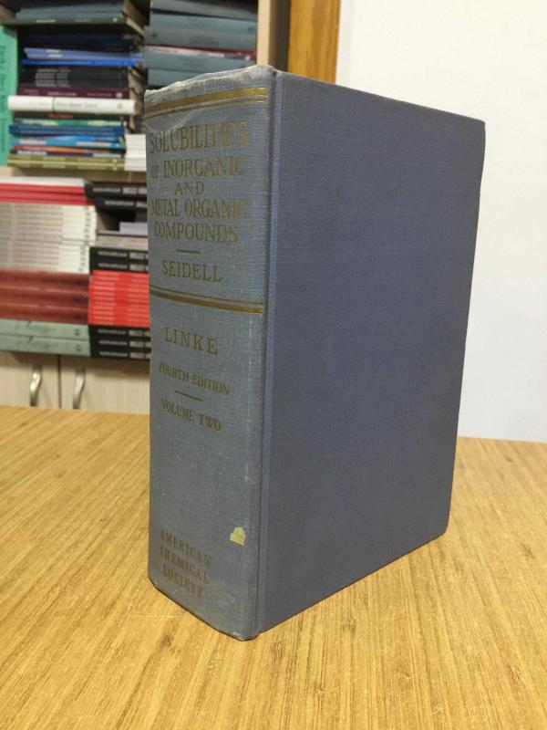 SOLUBILITIES Inorganic and Metal-Organic Compounds (K-Z) Volume II Fourth Edition by William F. Linke