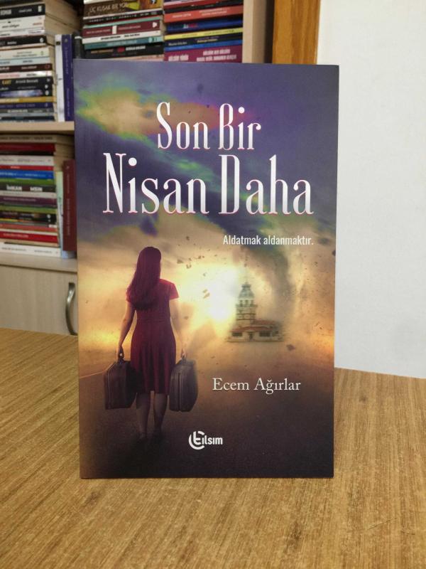Son Bir Nisan Daha - Ecem Ağırlar