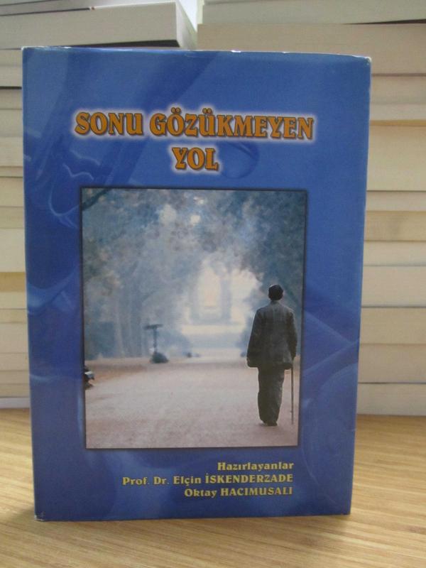 Sonu Gözükmeyen Yol (Prof. Dr. Ali Aliyev'in Hayat Günlüğünden)