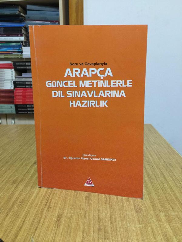 Soru ve Cevaplarıyla Arapça Güncel Metinlerle Dil Sınavlarına Hazırlık - Cemal Sandıkcı