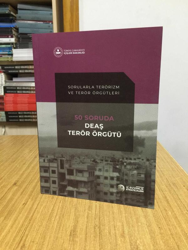 Sorularla Terörizm ve Terör Örgütleri - 50 Soruda DEAŞ Terör Örgütü