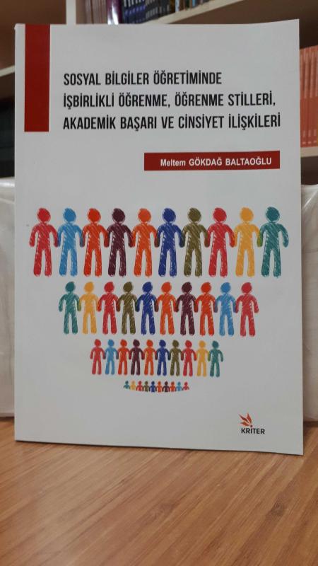 Sosyal Bilgiler Öğretiminde İşbirlikli Öğrenme, Öğrenme Stilleri, Akademik Başarı ve Cinsiyet İlişkileri