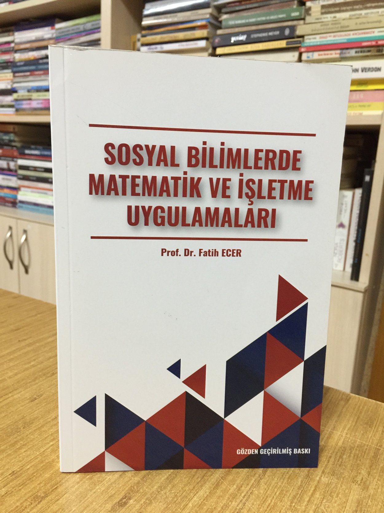 Sosyal Bilimlerde Matematik ve İşletme Uygulamaları - Prof. Dr. Fatih Ecer