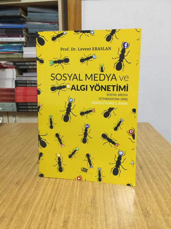 Sosyal Medya ve Algı Yönetimi - Sosyal Medya İstihbaratına Giriş [Genişletilmiş 2.Baskı]