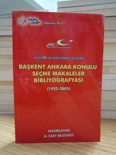 Sosyal ve Kültürel Açıdan Başkent Ankara Konulu Seçme Makaleler Bibliyografyası (1923-2003)