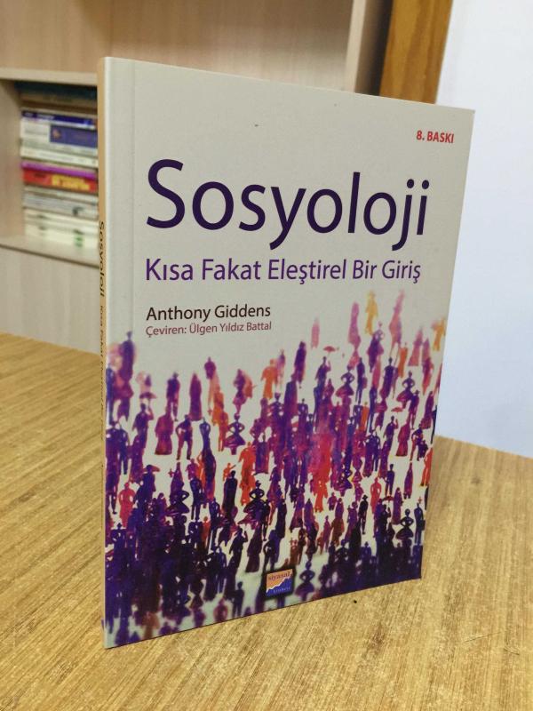 Sosyoloji Kısa Fakat Eleştirel Bir Giriş - Anthony Giddens [8.Baskı]