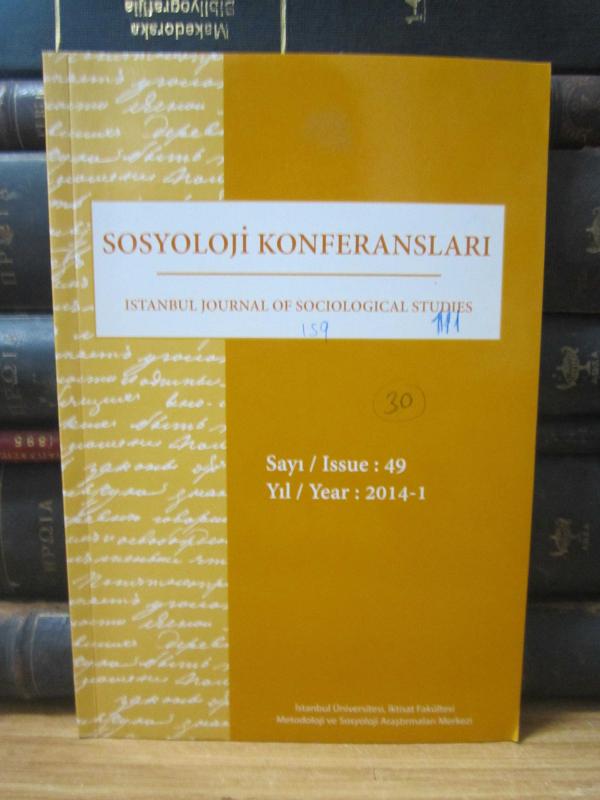 Sosyoloji Konferansları - Sayı 49 - İstanbul Üniversitesi İktisat Fakültesi Metadoloji ve Sosyoloji Araştırmaları Merkezi