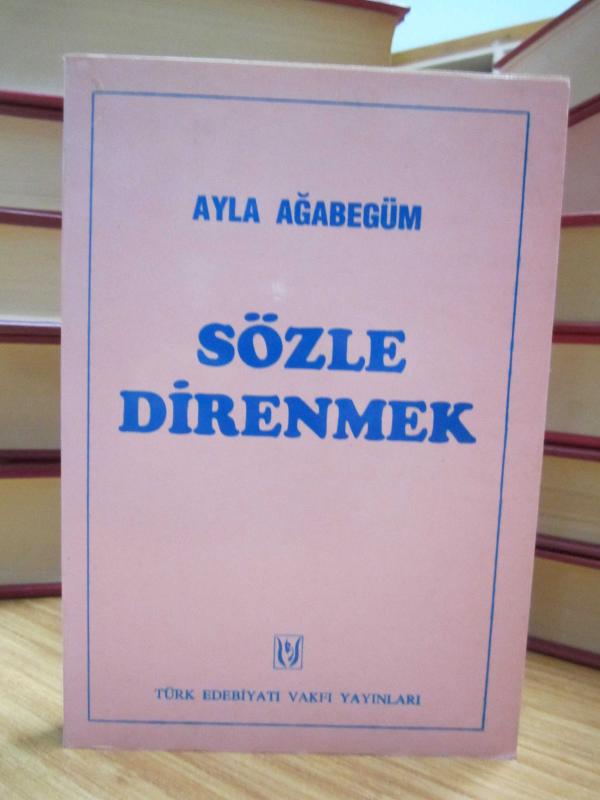 Sözle Direnmek - Ayla Ağbegüm [İmzalı]