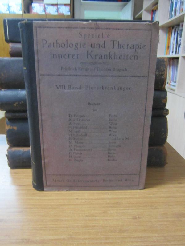 Spezielle Pathologie und Therapie (VIII.Band) innerer Krankheiten herausgegeben von Friedrich Kraus and Theodor Brugsch