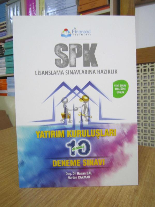 SPK Lisanslama Sınavlarına Hazırlık Yatırım Kuruluşları (Çözümlü 10 Deneme Sınavı) / Finansed Yayınları 2022