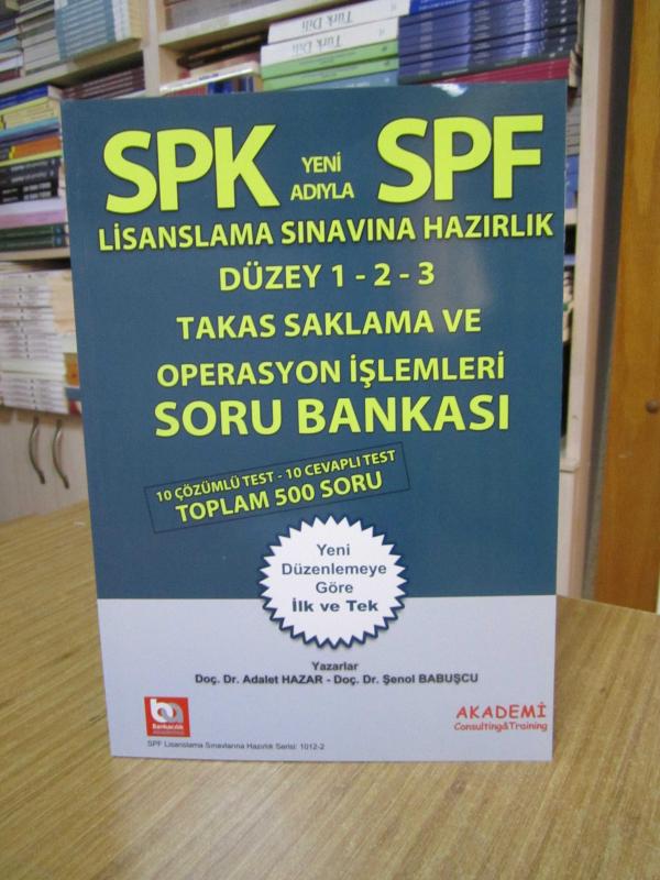 SPK SPF Lisanlama Sınavına Hazırlık Düzey 1-2-3 Takas Saklama ve Operasyon İşlemleri Soru Bankası / Bankacılık Akademisi