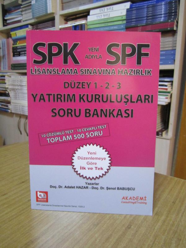 SPK SPF Lisanlama Sınavına Hazırlık Düzey 1-2-3 Yatırım Kuruluşları Soru Bankası / Bankacılık Akademisi