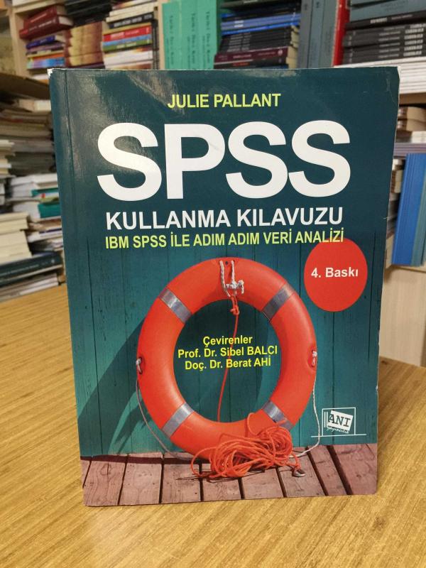 SPSS Kullanma Kılavuzu - IBM SPSS ile Adım Adım Veri Analizi [4.Baskı]