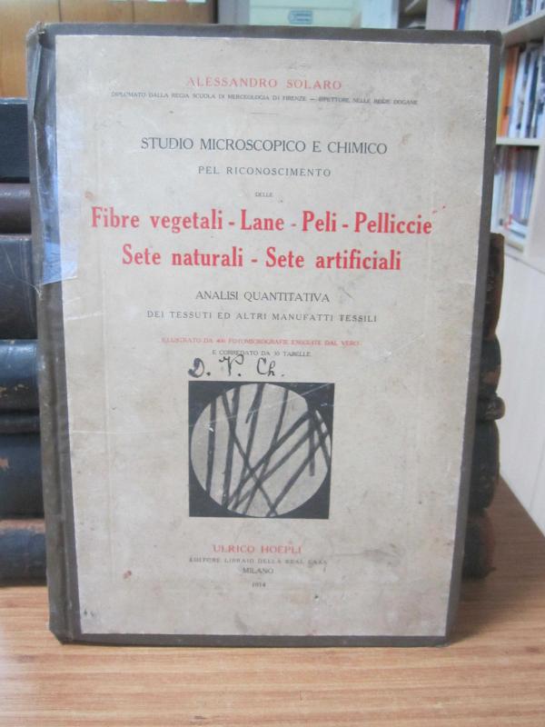 Studio Microscopico E Chimico Per Riconoscimento delle Fibre Vegetali - Lane - Peli - Pelliccie - Sete Naturali - Sete Artificiali