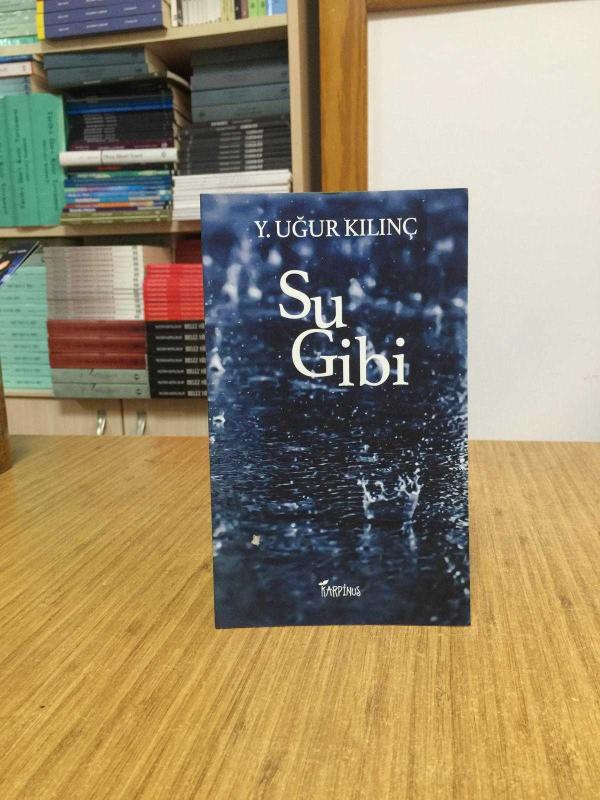 Su Gibi - Y. Uğur Kılınç