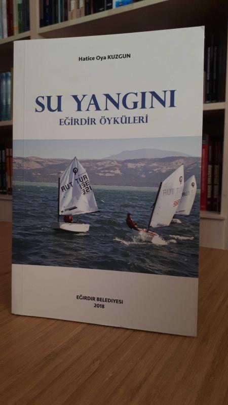 Su Yangını Eğirdir Öyküleri