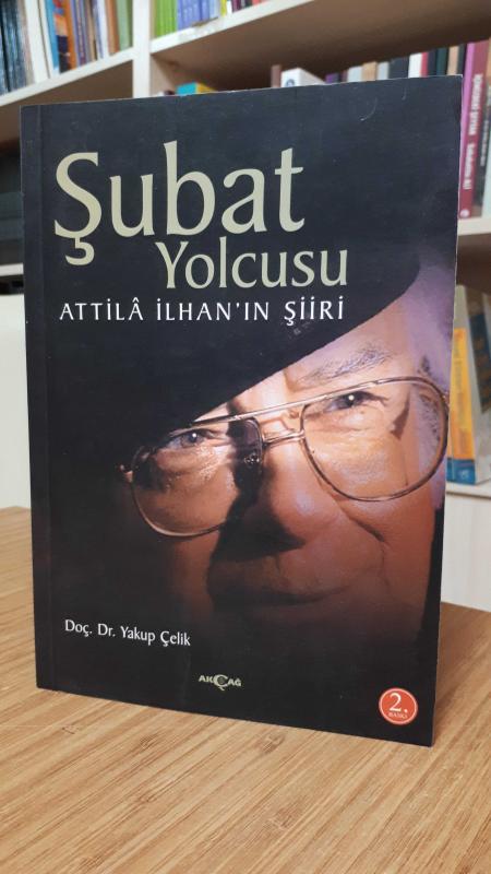 Şubat Yolcusu Atilla İlhan'ın Şiiri
