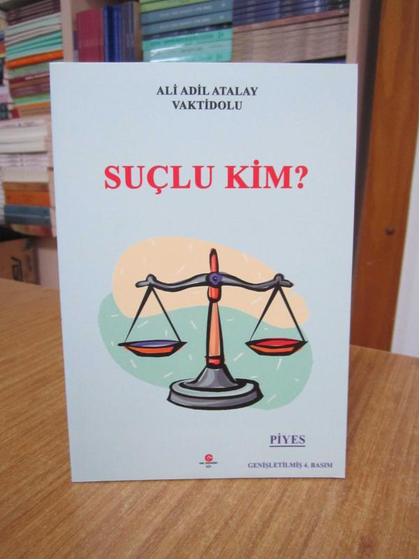 Suçlu Kim? (Piyes) - Ali Adil Atalay Vaktidolu [Genişletilmiş 4. Basım]