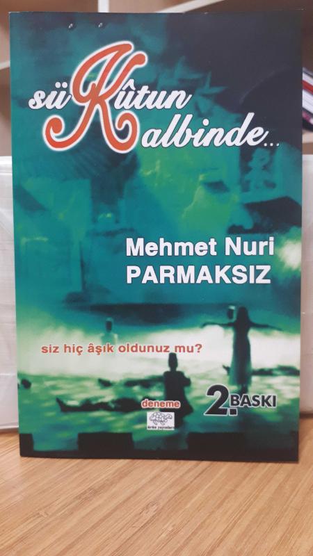 Sükûtun Kalbinde - Mehmet Nuri Parmaksız