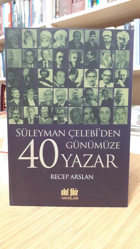Süleyman Çelebi'den Günümüze 40 Yazar