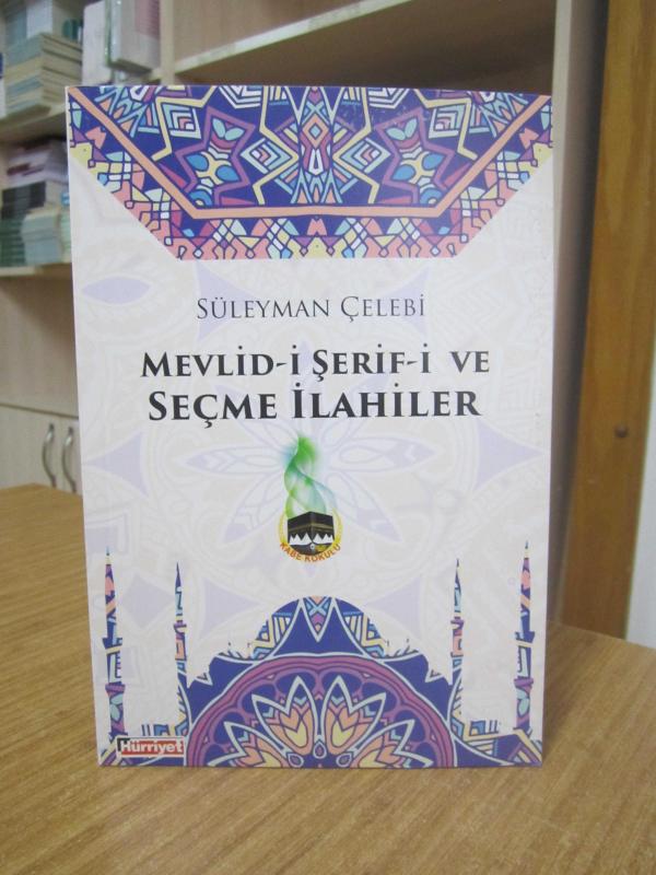 Süleyman Çelebi Mevlid-i Şerif-i ve Seçme İlahiler [Hürriyet Gazetesi Kabe Kokulu Özel Baskı Ramazan Seti'nin Bir Kitabı]
