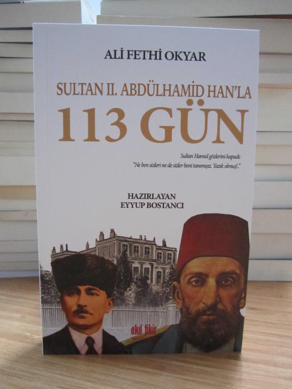 Sultan II. Abdülhamid Han'la 113 Gün - Ali Fethi Okyar
