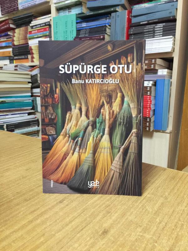 Süpürge Otu - Banu Katırcıoğlu