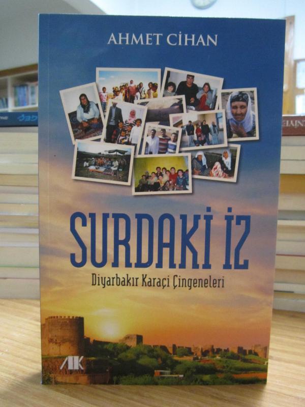 Surdaki İz Diyarbakır Karaçi Çingeneleri - Ahmet Cihan