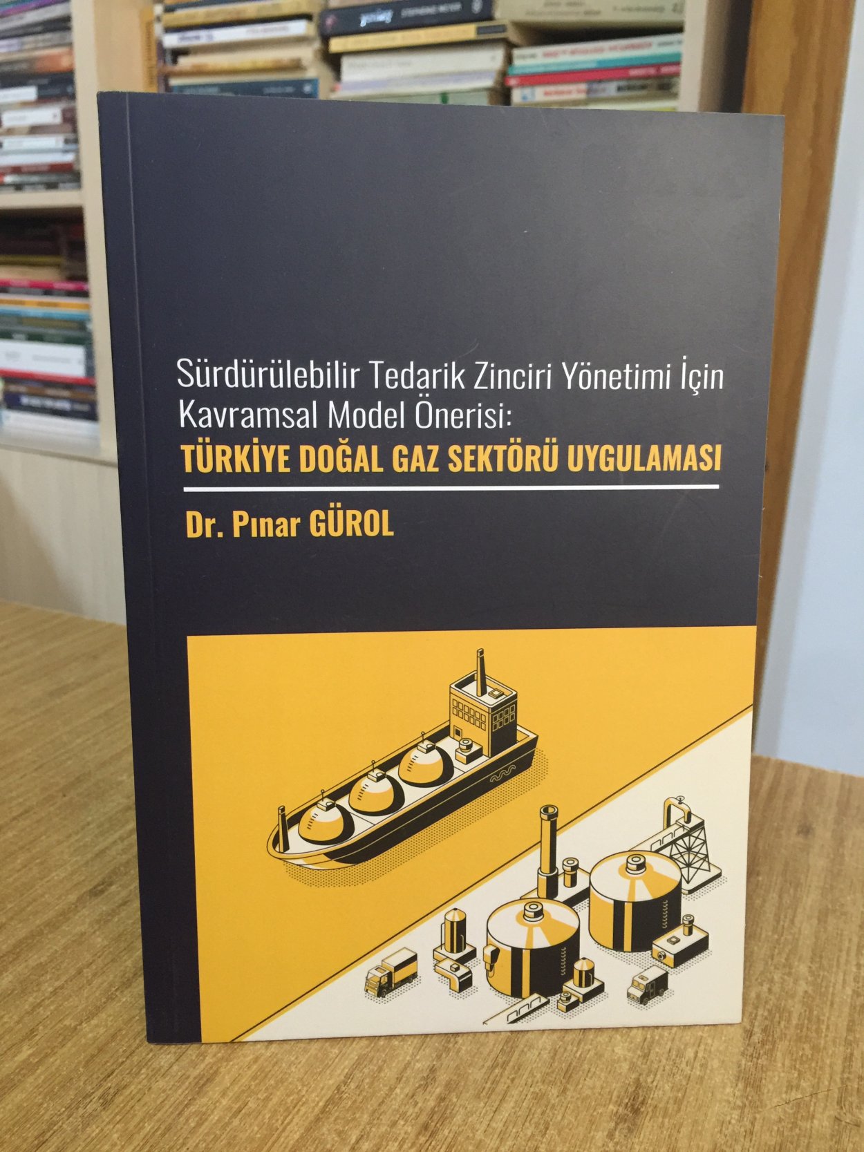 Sürdürülebilir Tedarik Zinciri Yönetimi İçin Kavramsal Model Önerisi Türkiye Doğal Gaz Sektöre Uygulaması