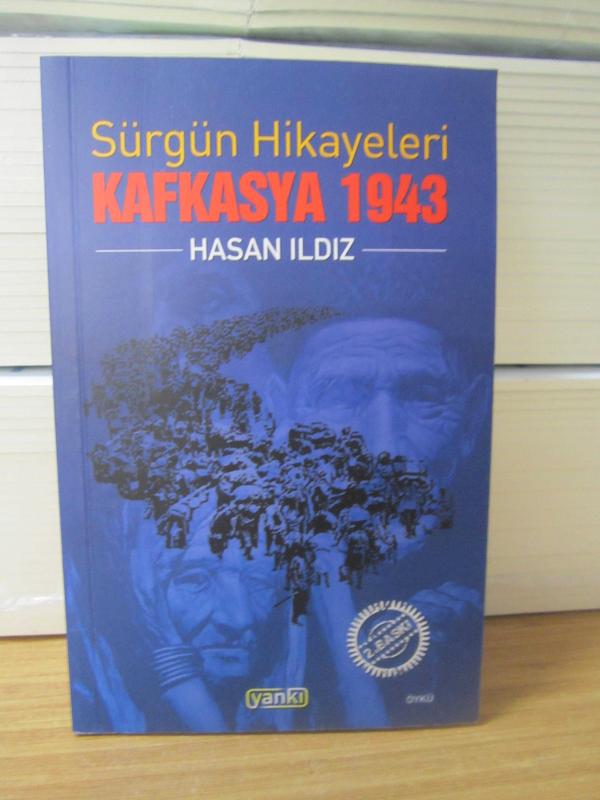 Sürgün Hikayeleri Kafkasya 1943 - 2.Baskı
