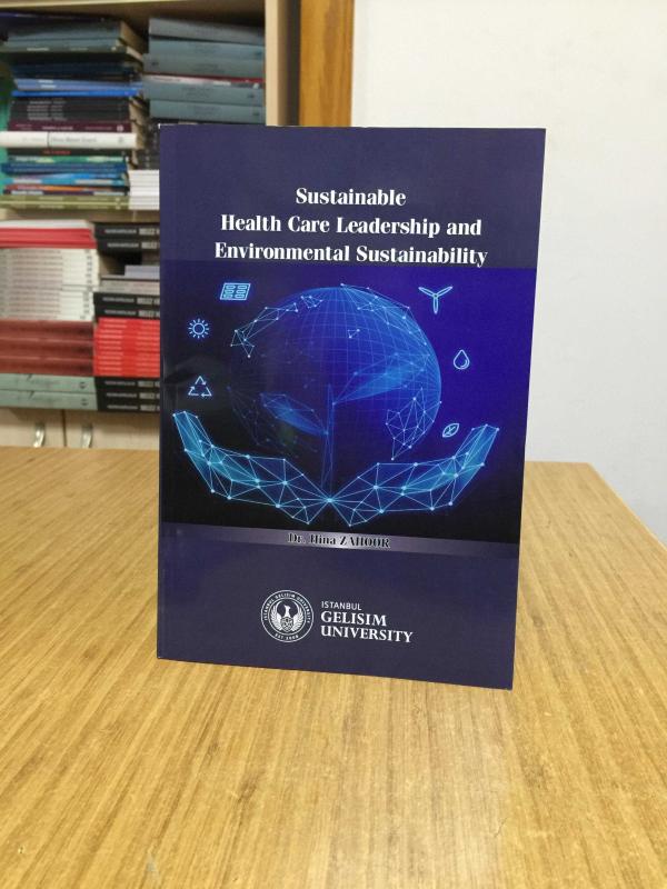 Sustainable Health Care Leadership and Environmental Sustainability - Dr. Hina Zahoor