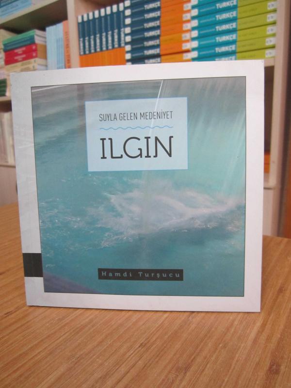 Suyla Gelen Medeniyet Ilgın