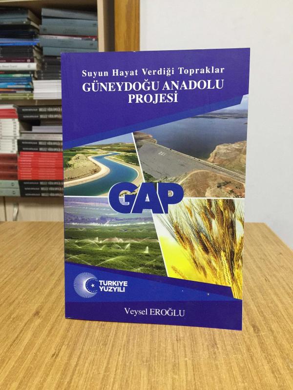 Suyun Hayat Verdiği Topraklar Güneydoğu Anadolu Projesi GAP - Veysel Eroğlu