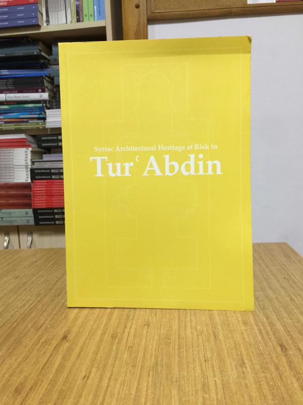 Syriac Architectural Heritage at Risk in TUR'ABDİN