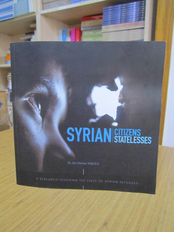 SYRIAN Citizens Statelesses / A Research Touching The Lives of Syrian Refugees