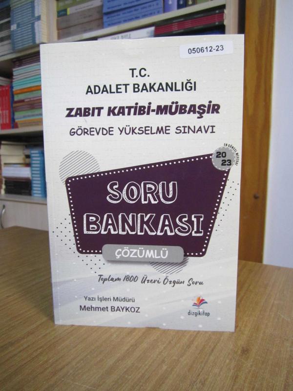 T.C. Adalet Bakanlığı ZABIT KATİBİ-MÜBAŞİR GYS Görevde Yükselme Sınavı SORU BANKASI 2023