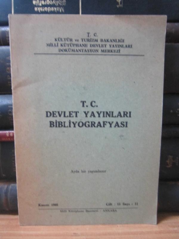 T.C. Devlet Yayınları Bibliyografyası (İzahlı) - Cilt 15 Sayı 11 - Kasım 1985