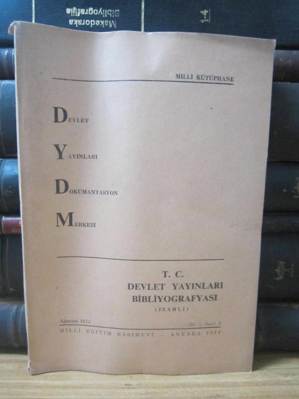 T.C. Devlet Yayınları Bibliyografyası (İzahlı) - Cilt 3 Sayı 8 - Ağustos 1973