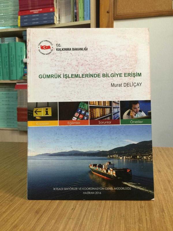 T.C. Kalkınma Bakanlığı Gümrük İşlemlerinde Bilgiye Erişim - Murat Deliçay